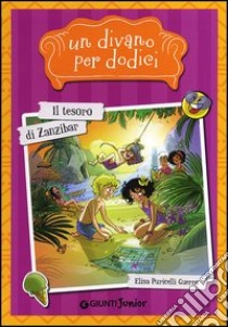 Il tesoro di Zanzibar. Un divano per dodici libro di Puricelli Guerra Elisa