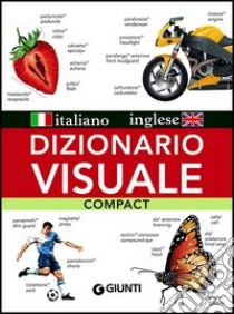 Dizionario visuale compact. Italiano-inglese. Ediz. bilingue libro di Corbeil Jean-Claude; Archambault Ariane; Mari R. (cur.)