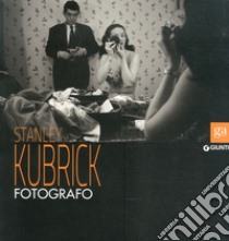 Stanley Kubrick. Catalogo della mostra. Ediz. a colori libro