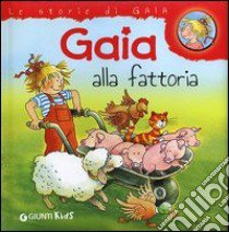 Gaia alla fattoria libro di Schneider Liane