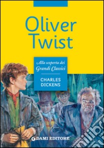 Oliver Twist libro di Dickens Charles