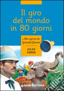 Il giro del mondo in 80 giorni libro di Verne Jules