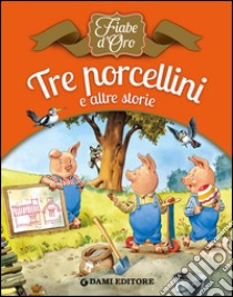 Tre porcellini e altre storie libro di Holeinone Peter