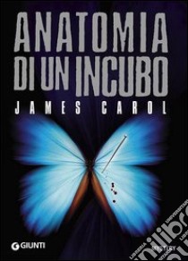 Anatomia di un incubo libro di Carol James