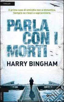 Parla con i morti libro di Bingham Harry