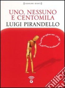 Uno, nessuno e centomila letto da Giancarlo Previati. Audiolibro. CD Audio formato MP3  di Pirandello Luigi