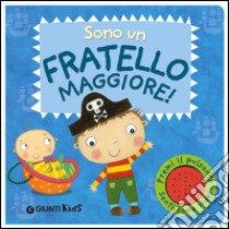 Sono un fratello maggiore! libro di Li Amanda; Williamson Melanie