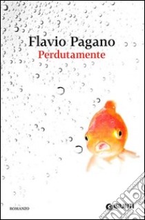 Perdutamente libro di Pagano Flavio