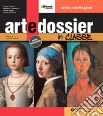 Artedossier in classe. Per la Scuola media. Con e-book. Con espansione online. Vol. 2 libro di Laura Fenelli, Emanuela Ferretti; Laura Guasti; Claudio Pescio