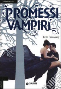 Promessi vampiri libro di Fantaskey Beth