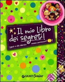 Il mio libro dei segreti. Guai a chi sbircia senza permesso! La banda delle ragazzine. Con adesivi libro di Zannoner Paola