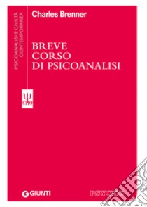 Breve corso di psicoanalisi libro di Brenner Charles