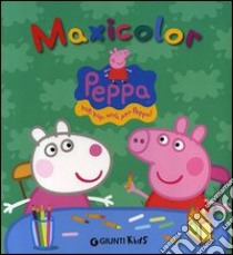 Peppa maxicolor libro di D'Achille Silvia