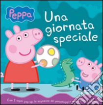 Una giornata speciale. Peppa libro di D'Achille Silvia