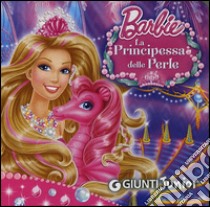 Barbie. La principessa delle perle libro di Giuliani Andrea