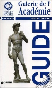 Galerie de l'Académie. Guide officiel libro di Falletti Franca