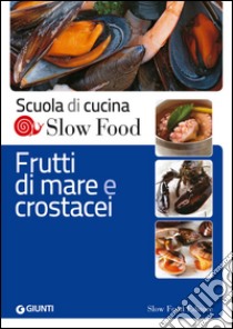 Frutti di mare e crostacei libro di Minerdo B. (cur.); Venturini G. (cur.)