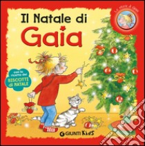 Il Natale di Gaia. Con la ricetta dei biscotti di Natale. Ediz. illustrata libro di Schneider Liane