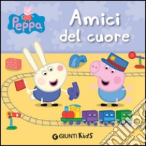 Amici del cuore. Peppa Pig libro di D'Achille Silvia