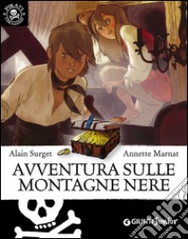 Avventura sulle montagne nere libro di Surget Alain