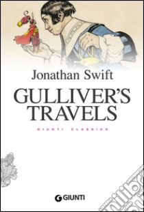 Gulliver's travels libro di Swift Jonathan; Pirè L. (cur.)