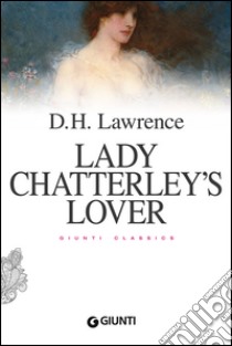 Lady Chatterley's lover libro di Lawrence D. H.; Pirè L. (cur.)