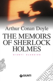 The memoirs of Sherlock Holmes libro di Doyle Arthur Conan; Pirè L. (cur.)