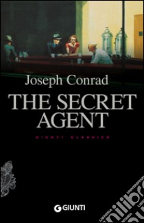 The secret agent libro di Conrad Joseph; Pirè L. (cur.)