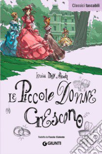 Piccole donne crescono libro di Alcott Louisa May