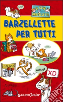 Il club delle barzellette. Barzellette per tutti libro