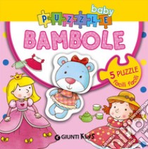 Bambole. Con 5 puzzle libro di D'Achille Silvia; Pilotto Anna