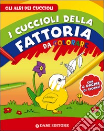 I cuccioli della fattoria da colorare libro