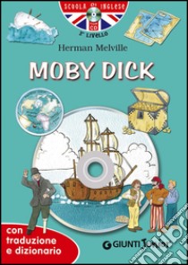 Moby Dick. Con traduzione e dizionario. Con CD Audio libro di Melville Herman; Giromini M. (cur.)