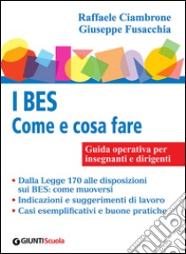 I BES. Come e cosa fare libro di Ciambrone Raffaele; Fusacchia Giuseppe