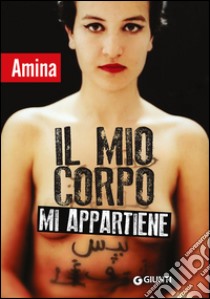 Il mio corpo mi appartiene libro di Sboui Amina