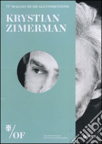 Krystian Zimerman. 77° Maggio Musicale Fiorentino libro