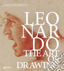 Leonardo. The art of drawing libro di Pedretti Carlo; Taglialagamba Sara