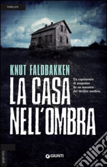 La casa nell'ombra libro di Faldbakken Knut