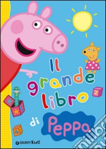 Il grande libro di Peppa libro di D'Achille Silvia