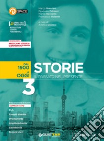 Storie. Il passato nel presente. Con e-book. Con espansione online. Vol. 3: Dal 1899 a oggi libro di Graziosi A. (cur.)