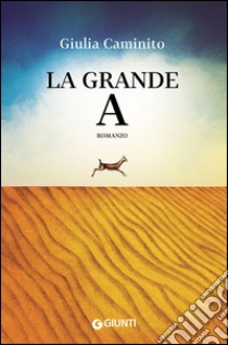 La grande A libro di Caminito Giulia