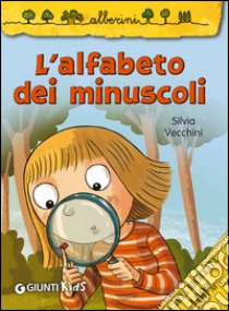 L'alfabeto dei minuscoli libro di Vecchini Silvia