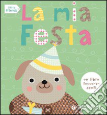 La mia festa. Little friends libro di Powell Sarah