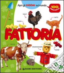 Fattoria. 100 finestrelle libro di Casalis Anna