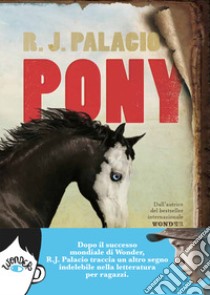 Pony libro di Palacio R. J.