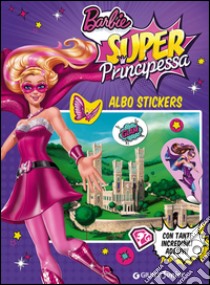 Barbie super principessa. Albosticker libro