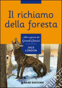 Il richiamo della foresta libro di London Jack; Pazienza S. (cur.)