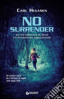 No surrender libro di Hiaasen Carl