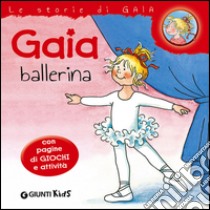 Gaia ballerina libro di Schneider Liane