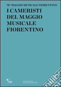 I Cameristi del Maggio Musicale Fiorentino. 78° Maggio Musicale Fiorentino libro